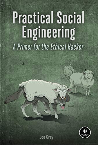 Practical Social Engineering A Primer For The Ethical Hacker Foxgreat