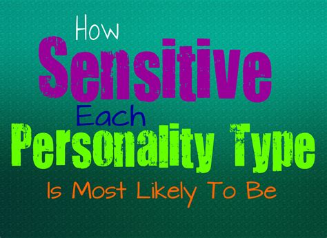 how-sensitive-each-personality-type-is-most-likely-to-be
