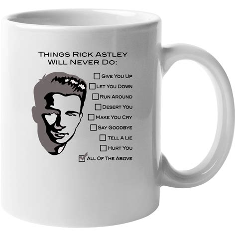 Never gonna give you up is the debut single recorded by english singer and songwriter rick astley, released on 27 july 1987. Rick Astley Never Gonna Give You Up Let You Down Music Fan Mug
