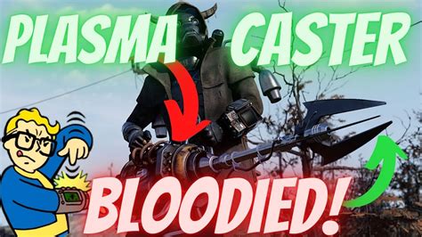 Fallout 76 🔥 The Ultimate Bloodied Plasma Caster Guide 🔥 How To Use
