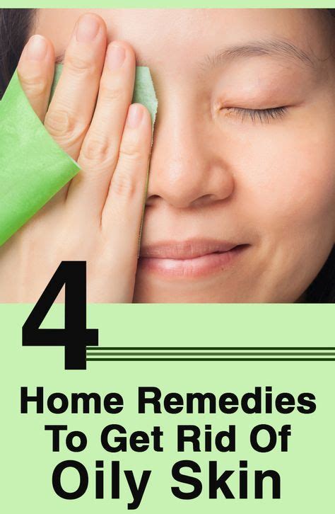 How To Get Rid Of Oily Skin 10 Effective Home Remedies Prevention