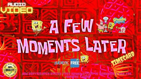 A Few Moments Later Spongebob Time Cards Sound Effect🔊no Copyright