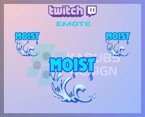 Twitch Emote Moist Emote Funny Emote Wet Emote Twitch Graphics For Streamers Instant