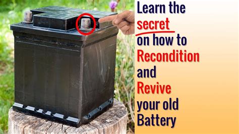Learn The Secret On How To Recondition And Revive Your Dead Batteries