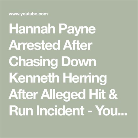 Hannah Payne Arrested After Chasing Down Kenneth Herring After Alleged