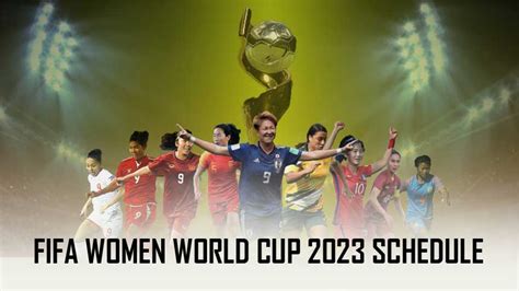 Fifa Women World Cup 2023 Schedule Tv Pelajaran