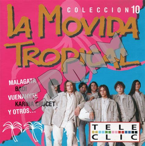 El Pasado Que No Murió La Movida Tropical Colección 10 1997