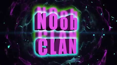 Intro Noob Clan Youtube