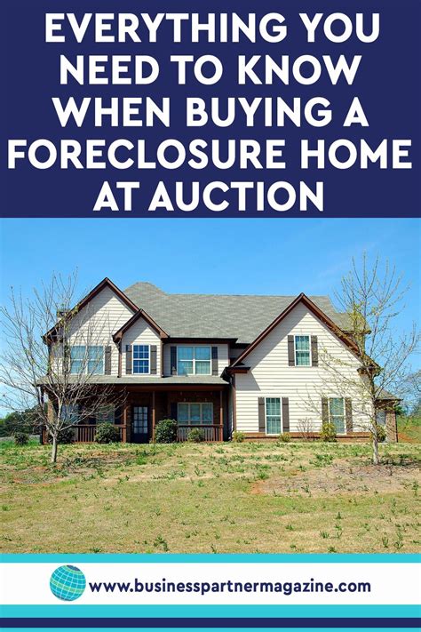 Everything You Need To Know When Buying A Foreclosure Home At Auction