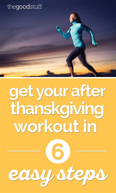 An After Thanksgiving Workout In 6 Easy Steps Thegoodstuff