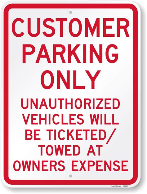 Customer Parking Only Sign Unauthorized Ticketed Towed Sku K 2653 L