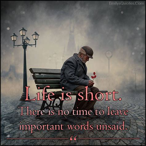 Life Is Short There Is No Time To Leave Important Words