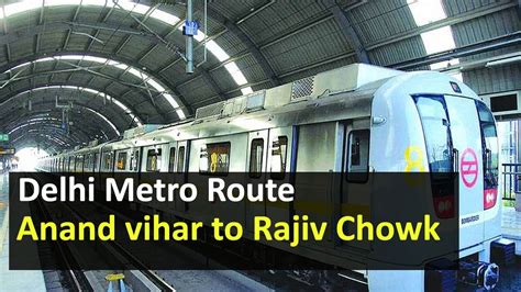 Delhi Metro Route From Anand Vihar To Rajiv Chowk Metro Station Fare