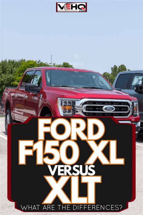 Ford F150 Xl Vs Xlt What Are The Differences