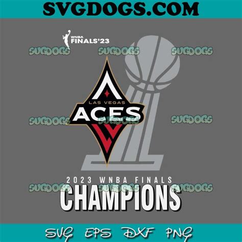 Las Vegas Aces 2023 Wnba Finals Champions Svg Png