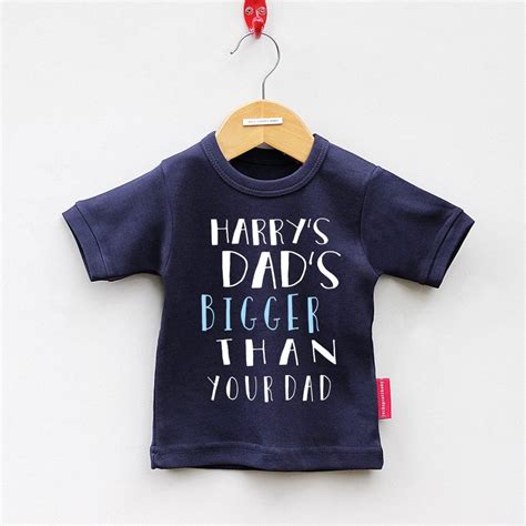 My Dads Bigger Than Your Dad T Shirt By Jack Spratt Baby