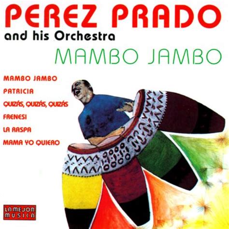 Mambo Jambo Pérez Prado Songs Reviews Credits Allmusic