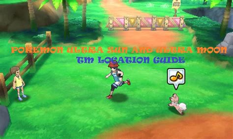 Pokémon Ultra Sun And Ultra Moon Tm Location Guide Levelskip