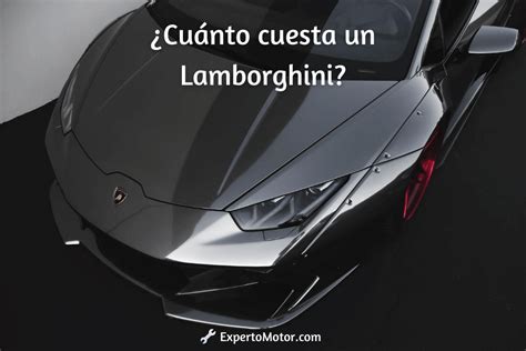 Campo Tienda Interminable Cuánto Cuesta Un Carro Lamborghini Criticar