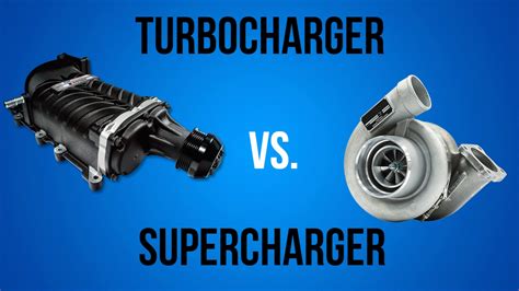 What Is The Difference Between Turbochargers And Superchargers Youtube