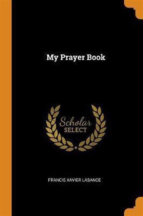 My Prayer Book Francis Xavier Lasance 9780353475205 Boeken