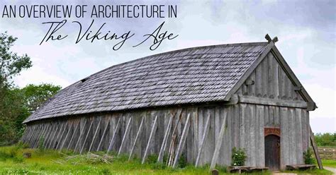 An Overview Of Architecture In The Viking Age Rtf Rethinking The Future