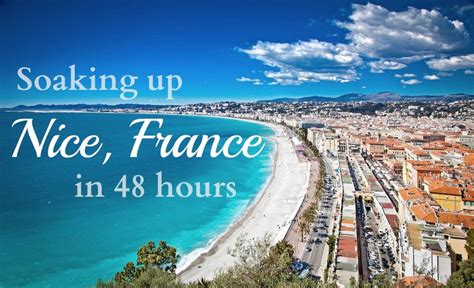 How To Soak Up 48 Hours In The French Riviera Best Places To Travel