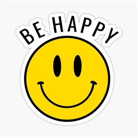 A Smiley Face With The Words Be Happy