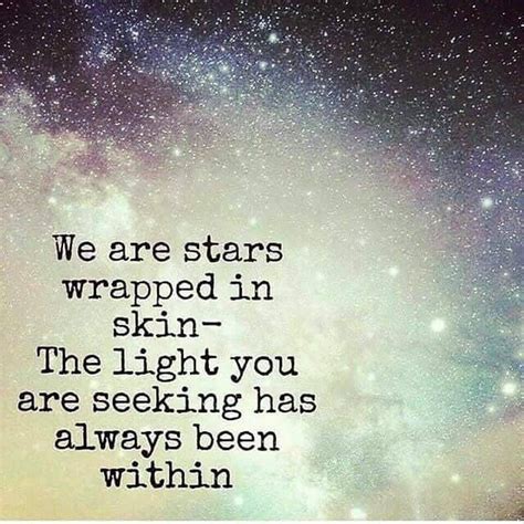 Steve Iamsteveaustin On Instagram “we Are Stars Wrapped In Skin
