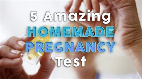 Homemade Pregnancy Test Types And Effectiveness