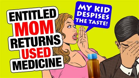 R Entitledparents Entitled Mom Returns Used Medicine Youtube