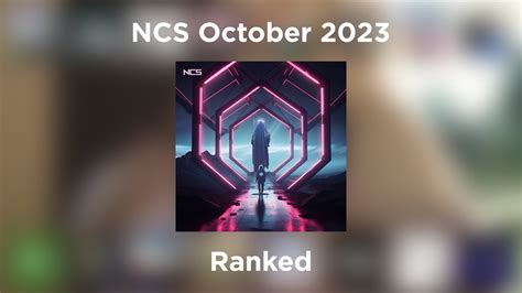 Ncs October 2023 Ranking Collab Youtube