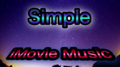 Simple Imovie Music Youtube