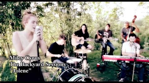 Miley cyrus assim como havia prometido publicou um novo video da the backyard sessions . Miley Cyrus - The Backyard Sessions - Jolene - Lyrics ...