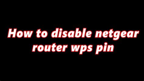 How To Disable Netgear Router Wps Pin By Pro Tutorials Bd Youtube