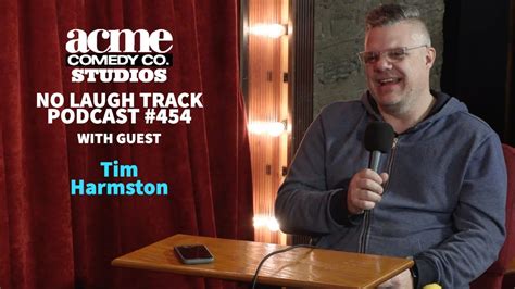 No Laugh Track Podcast Ep With Tim Harmston Youtube