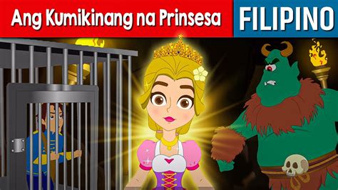 Ang Kumikinang Na Prinsesa Kwentong Pambata Tagalog Mga Kwentong
