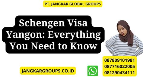 Schengen Visa Yangon Everything You Need To Know Jangkar Global Groups
