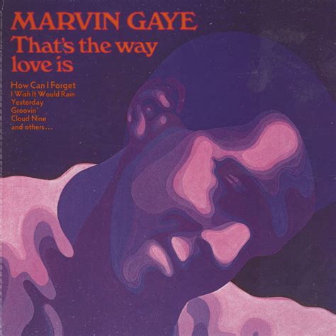 And that's the way it is. Marvin Gaye - That's the Way Love Is Lyrics | Genius Lyrics