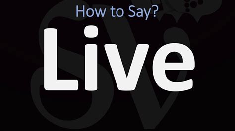 How To Pronounce Live 2 Ways Noun And Adjective Pronunciation Youtube