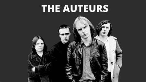 The Auteurs Greatest Hits Full Album Best Songs Of The Auteurs Youtube