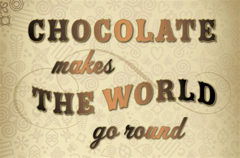 Chocolate Makes The World Go Round Laura Blake Flickr