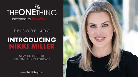408 Introducing Nikki Miller The ONE Thing