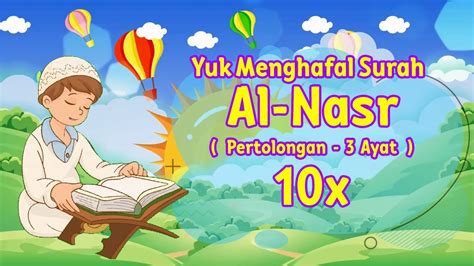 Menghafal Surah Al Nasr X Menghafal Quran Anak Youtube