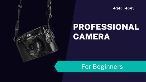 7 Best Professional Camera For Beginners Ebony Camera