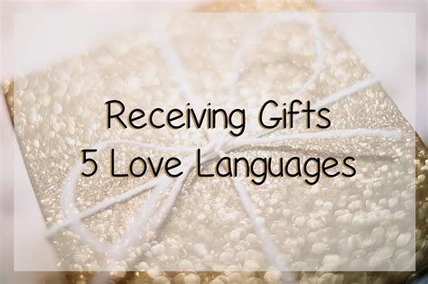 Receiving Gifts Love Languages The Girl From Alabama