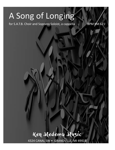 A Song Of Longing Sheet Music Ken Medema Satb Choir