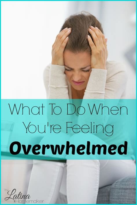 What To Do When Youre Feeling Overwhelmed