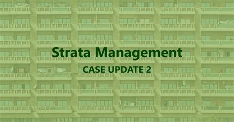 The main objective of this workshop is to gain better legal insights and strategies to manage arising since the strata management act 2013. Strata Management Case Update 2: Extension of Time for AGM ...
