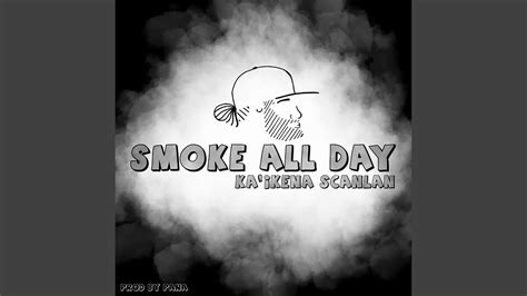 Smoke All Day Youtube
